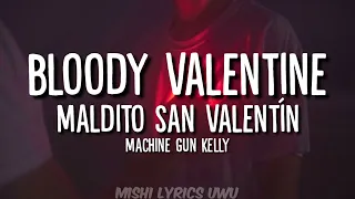 Machine Gun Kelly - Bloody Valentine | (Sub. Inglés - Español)