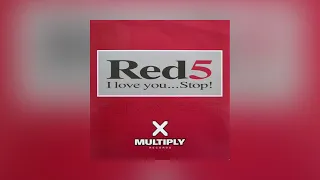 Red 5 - I Love You Stop (Forry Edit)