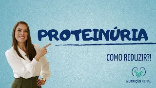 COMO REDUZIR A PROTEINÚRIA | RENAL CRÔNICO