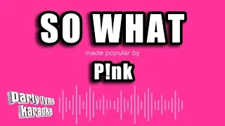 P!nk - So What (Karaoke Version)