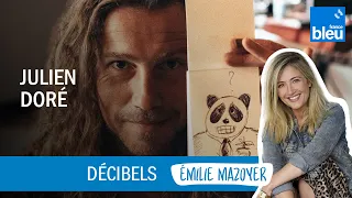 "Panda", sa prochaine tournée, ses envies d'acteurs : Julien Doré est l'invité de Décibels avec Emil