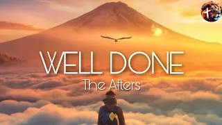 The afters ~ Well done (NightcoreLyrics)