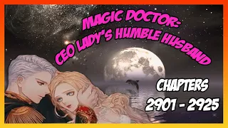 Magic Doctor: CEO Lady's Humble Husband Chapter 2901-2925 [Read Novel with Audio and English Text]