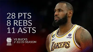 LeBron James 28 pts 8 rebs 11 asts vs Bucks 22/23 season