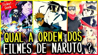 QUAL A ORDEM CRONOLÓGICA DOS FILMES DE NARUTO ?