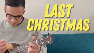 Wham! - Last Christmas (Ukulele Play-Along)