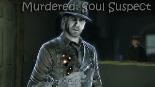 Murdered: Soul Suspect / НАЙТИ СВИДЕТЕЛЬНИЦУ