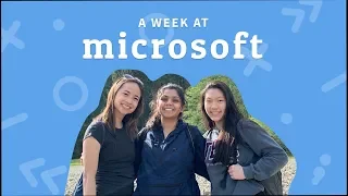 A Week at Microsoft: Explore Interns in Redmond | 16 Weeks of Internships