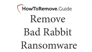 How To Remove Bad Rabbit Ransoware