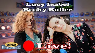 Lucy Isabel / Becky Buller - Live on The WDVX Blue Plate Special 05/09/2024