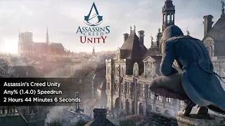 Assassin's Creed Unity - Any% (1.4.0) Speedrun in 2:44:06