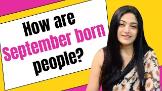 How are People Born in the Month of September? | September Birthday Numerology | Priyanka Kuumar