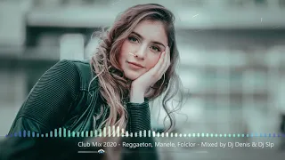 Club Mix Reggaeton - Manele - Folclor 2020 | Best Party Music Mix 2020 | Mixed by Dj Denis & Dj Slp