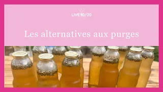 Alternatives aux purges | Live 10/20 | Raw Adventure by Mimi & Jacky