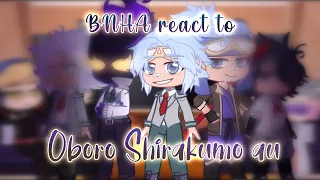 bnha | mha react to Oboro Shirakumo au's // come along // gacha club