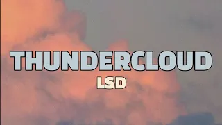 LSD - Thunderclouds (Music Lyrics)