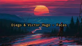 facas - diego & victor hugo, bruno & marrone (slowed + reverb)
