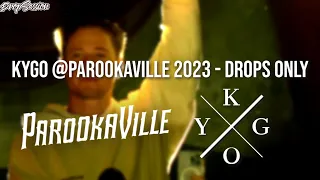 Kygo @Parookaville 2023 - Drops Only