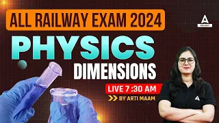 Railway Exam 2024 | Railway Science Class by Arti Mam | Physics Dimensions