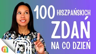 100 hiszpańskich zdań, których używam na co dzień