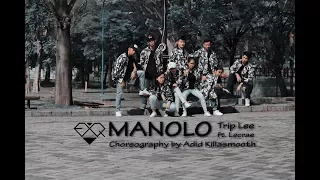 MANOLO - Trip Lee ft. Lecrae | Choreographed by Adid Killasmooth