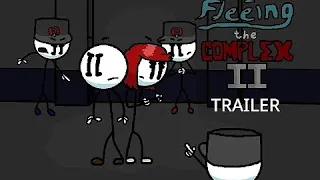 Fleeing the Complex 2 - Fangame Trailer (REUPLOAD)