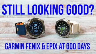 Garmin Fenix 7X & Epix Gen 2 - how do they look after 1.5 years?  4K