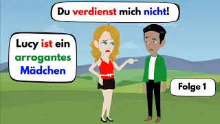 Deutsch lernen | Lucy ist ein arrogantes Mädchen | Wortschatz und wichtige Verben