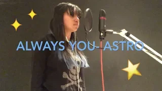 [Piano Ver.] Always You- ASTRO (English Cover)