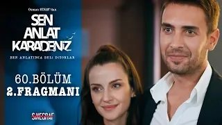 Sen Anlat Karadeniz - 60. Bölüm 2.Fragmanı