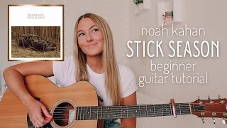 Noah Kahan Stick Season Guitar Tutorial Beginner EASY CHORDS // Nena Shelby