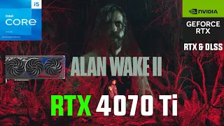 Alan Wake 2 RTX 4070 Ti (1080p,1440p,4K RTX and DLSS)