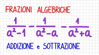 FRAZIONI ALGEBRICHE - addizione e sottrazione  _ FA25