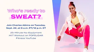 25-Minute LIVE No-Equipment HIIT Workout With Charlee Atkins