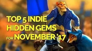 Top 5 Indie Game Hidden Gems - November 2017