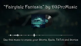 Fairytale Fantasia - Background Magic Music by DsproMusic #magicmusic #fantasymusic