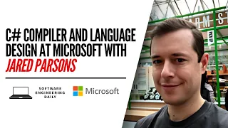 C# Compiler and Language Design at Microsoft with Jared Parsons