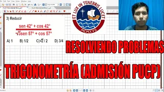 RESOLVIENDO PROBLEMAS DE ADMISION PUCP Y CEPRE (TRIGONOMETRIA)