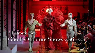 A Retrospective Guo Pei Couture Shows 2016 - 2017