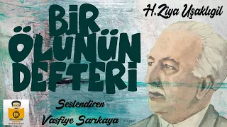 Bir Ölünün Defteri - Halit Ziya Uşaklıgil (Sesli Kitap Tek Parça) (Vasfiye Sarıkaya)