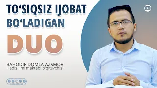 To'siqsiz ijobat bo'ladigan duo