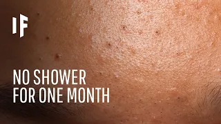 What Happens If You Don't Shower for a Month?