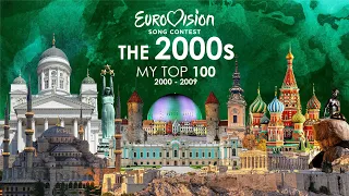 EUROVISION SONG CONTEST The 2000s My Top 100 (2000 - 2009)