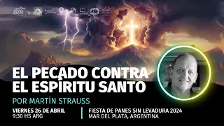 05. El Pecado Contra el Espíritu Santo | #Pascuas2024