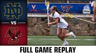 Notre Dame vs. Boston College Full Game Replay | 2023 ACC Women's Lacrosse Championship (Semifinals)