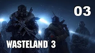 Wasteland 3 - Ep. 03: A Fun Guy