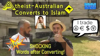 Atheist Australian - Shocking Words After Converting to ISLAM | ' L I V E '