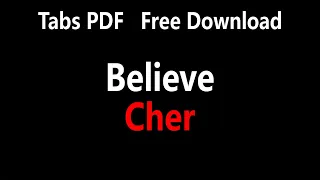 Cher - Believe / Guitar Tabs PDF Free Download