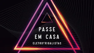 Passe em Casa (Eletrônica) Carlinhos Brown + Deeplick + Tribalistas (feat Margareth Menezes)