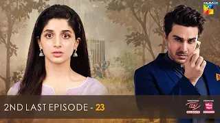 Qissa Meherbano Ka - 2nd Last Ep 23 - [Eng Sub] - 19 Feb 2022 - Presented by ITEL Mobile, White Rose